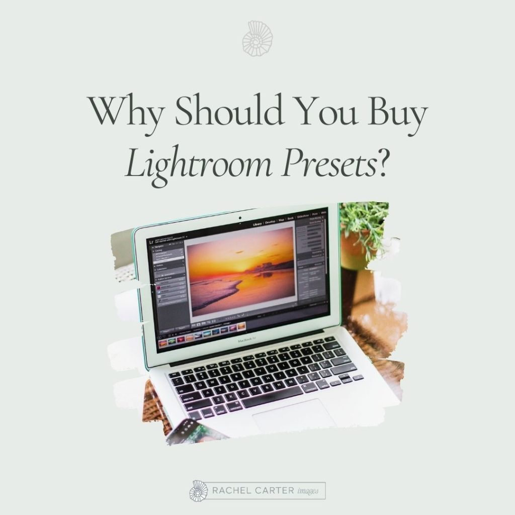 why you should buy lightroom presets