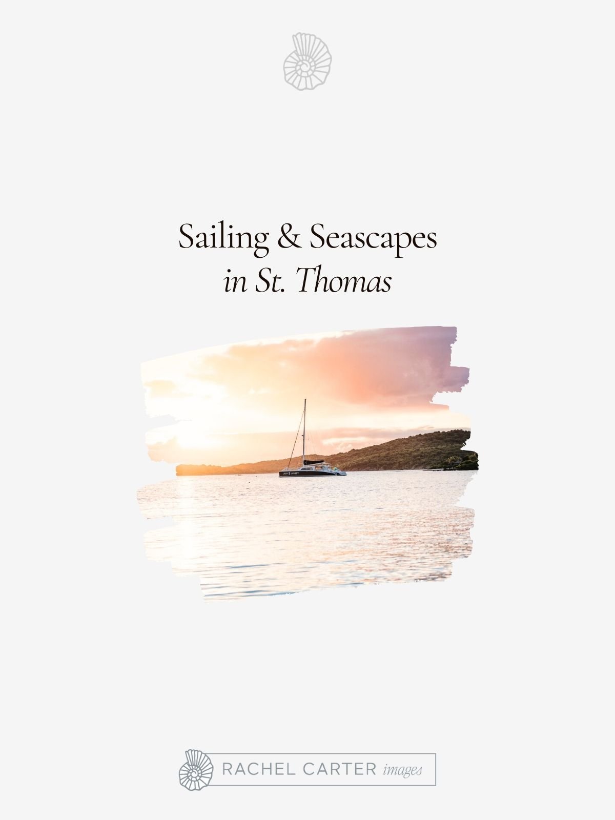 Sailing & Seascapes in St. Thomas - Boat Photography Tips